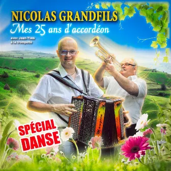 Mes 25 ans d'accordéon (feat. Jean-Yves) [Spécial danse] by Nicolas Grandfils