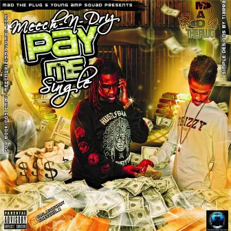 Pay Me by MEECH & DRIZ