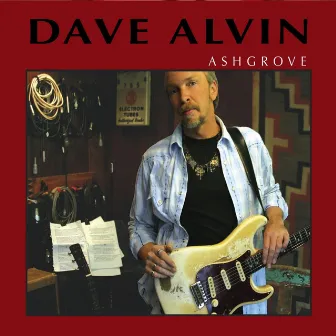 Ashgrove by Dave Alvin