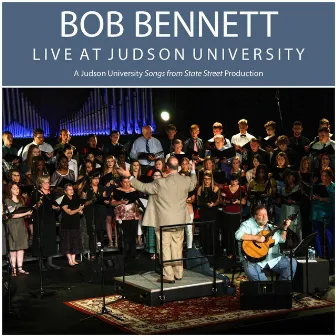 Live at Judson University by Bob Bennett