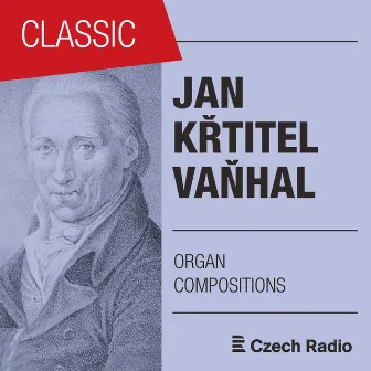 Jan Křtitel Vaňhal: Organ Compositions by Aleš Bárta