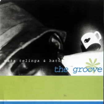 Mata, Telinga & Hati by The Groove