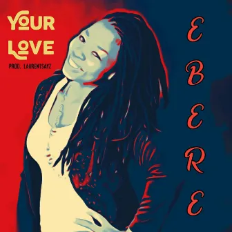 Your Love by Ebere