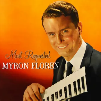 Most Requested by Myron Floren