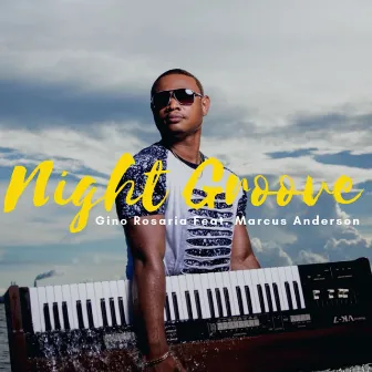 Night Groove (feat. Marcus Anderson) by Gino Rosaria