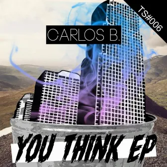 You Think by Carlos B