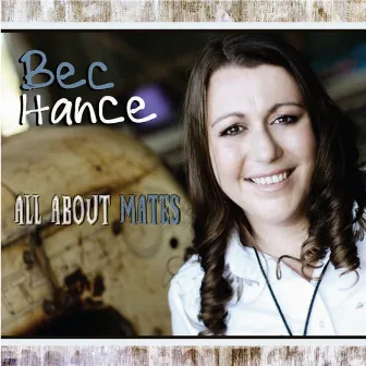 All About Mates by Bec Hance