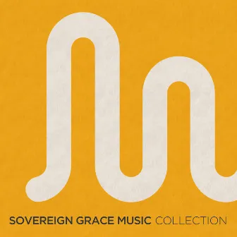 Sovereign Grace Music Collection by Sovereign Grace Music