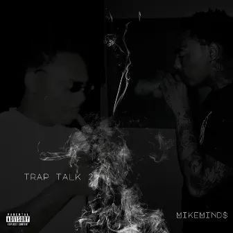 TRAP TALK 2 by MikeMind$