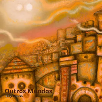 Outros Mundos by Billy Ponzio