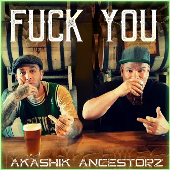 Fuck You by Akashik Ancestorz