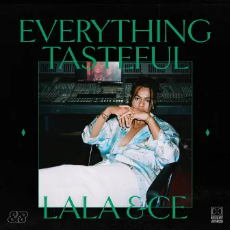 Everything Tasteful by Lala &ce