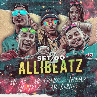 Set 2 do Allibeatz by MC Franco