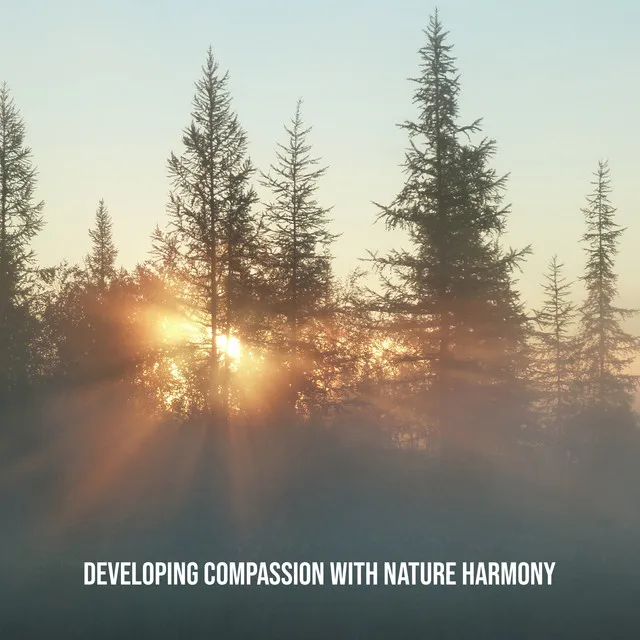 Developing Compassion with Nature Harmony. Meditative Music