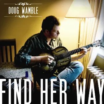 Find Her Way by Doug Wamble