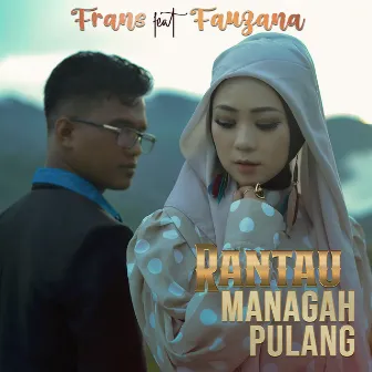 Rantau Managah Pulang by Frans