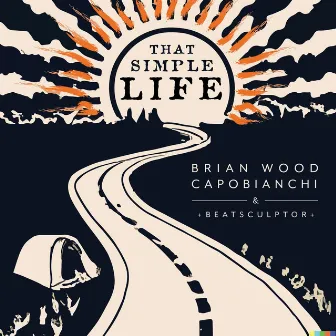 That Simple Life by Brian Wood Capobianchi