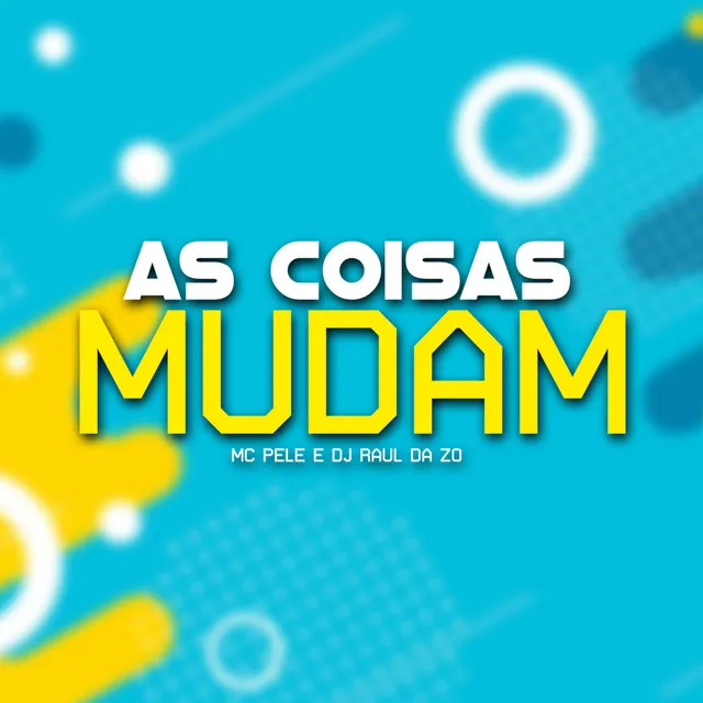 As Coisas Mudam