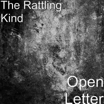 Open Letter by The Rattling Kind