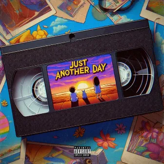 JUST ANOTHER DAY by PSYCHEZ