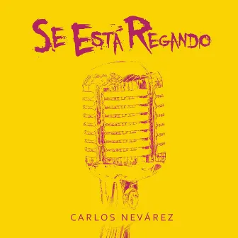 Se Esta Regando by Carlos Nevárez