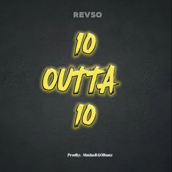 10 Outta 10 by Revso