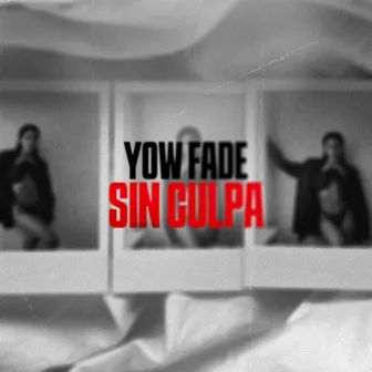 Sin Culpa by Yow Fade