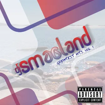 Greatest Hits Vol. 1 by DJ Smaaland