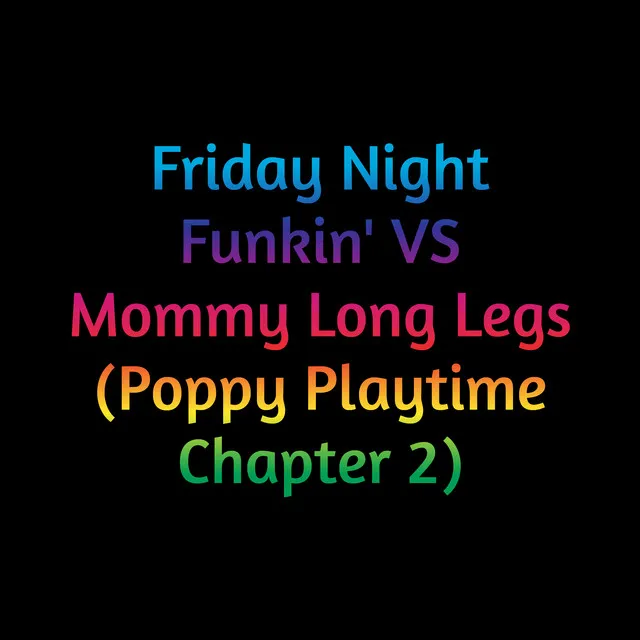 Friday Night Funkin' Vs Mommy Long Legs (Poppy Playtime, Chapter 2)