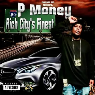 Rich City's Finest by P Money