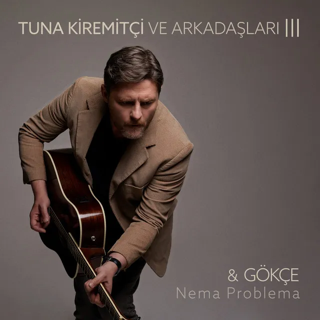 Nema Problema (Tuna Kiremitçi Ve Arkadaşları, Vol. 3)