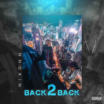 Back 2 Back by Nixonn