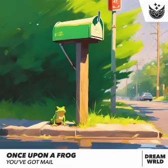 you've got mail by once upon a frog