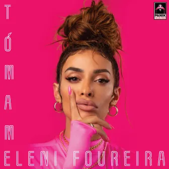 Tómame by Eleni Foureira