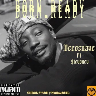 BORN READY by Decosuave