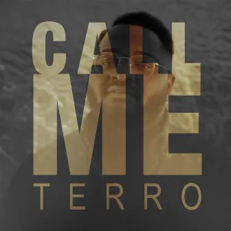 Call Me by Terro