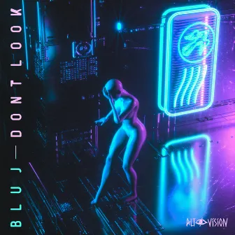 Don't Look by BLU J