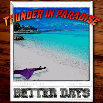 Thunder In Paradise by Better Days