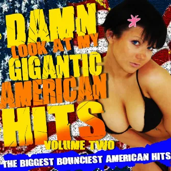 Damn! Look At My Gigantic American Hits! Vol.2 by Rockhead