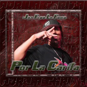 Por La Carita by Jayfree La Fama