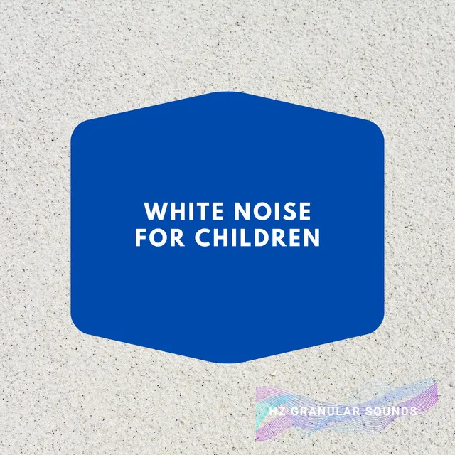 White Noise for Children, Noise 11