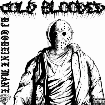 Cold Blooded by Dj Codeine Mane