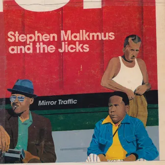 Mirror Traffic by Stephen Malkmus & The Jicks