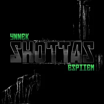 Shottas (feat. Espiiem) by Ynnek