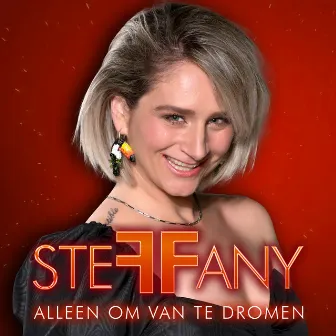 Alleen Om Van Te Dromen by Steffany