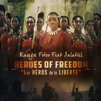 HEROES OF FREEDOM by Kareyce Fotso