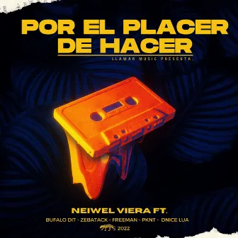 Por el Placer de Hacer by Neiwel Viera