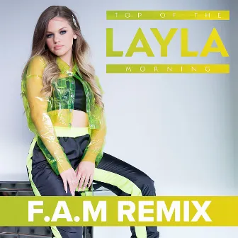 Top of the Morning (F.A.M Remix) by LAYLA