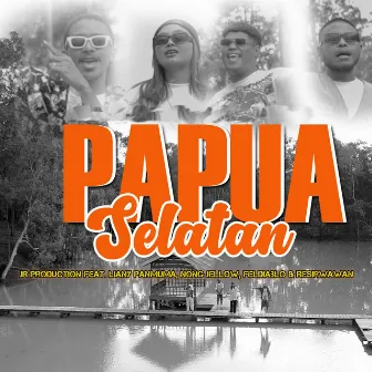 Papua Selatan by JR Production