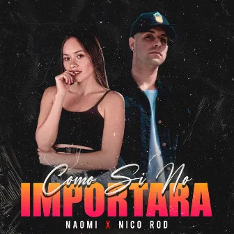 Como Si No Importara (Cover) by Naomi Cumbia